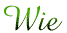 Wie